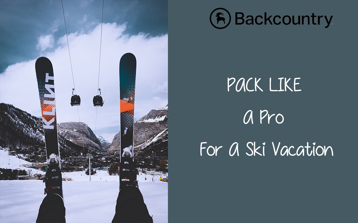 pack-like-a-pro-for-ski-vacation-with-backcountry